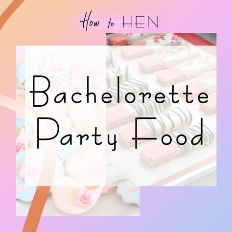 Bachlorette Ideas Food, Bach Party Food, Bachelorette Party Snack Ideas, Bachelorette Snack Ideas, Bachelorette Party Food Snacks, Bachelorette Snacks, Bachelorette Food Ideas, Bachelorette Party Snacks, Bachelorette Food