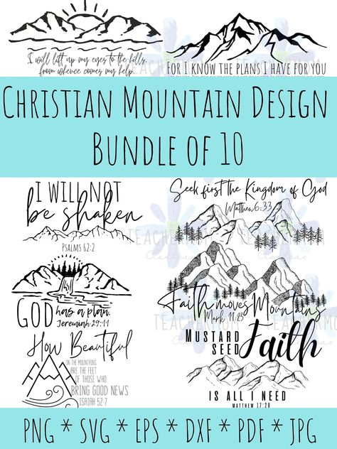 "Christian Mountain Digital Design Bundle of 10 Mark 11:23 says, \"I tell you the truth, you can say to this mountain, \"May you be lifted up and thrown into the sea,\" and it will happen. But you must really believe it will happen and have no doubt in your heart.\" When I read this verse, I am always inspired to remember that I can do all things through Christ. Let these beautiful scriptures be a reminder that nothing is impossible for God. These files are perfect for creating t-shirts, mugs, b Scripture Svg, Beautiful Scripture, Christian Prints, I Know The Plans, Mountain Designs, The Kingdom Of God, Have A Blessed Day, Create T Shirt, Silhouette Machine