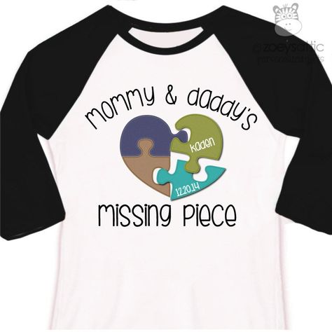 A Missing Piece Shirt Adoption Announcement Ideas, Adoption Shirts, Adoption Celebration, Adoption Photography, Adoption Shower, Adoption Resources, Raglan Tshirt, Adoption Quotes, Adoption Announcement