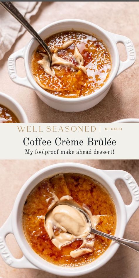 I'm not sure I've ever been more proud of a dessert than I am of these insanely creamy Coffee Crème Brûlée. The custard has a rich coffee flavor from instant espresso powder, and is silky smooth. The very best part? That caramelized sugar topping, which adds the perfect crunch. Can be made 2 days in advance (but brûlée the sugar just before serving!). Gluten-free. #wellseasonedstrudio #cremebrulee #dessert #cremebruleerecipe #espressopowder Coffee Caramel Creme Brulee, Ginger Creme Brulee, Advanced Cooking Recipes, Nutella Creme Brulee, Salted Caramel Creme Brulee, Fall Creme Brulee Flavors, Tuxedo Creme Brulee, Coffee Creme Brulee Recipe, Vanilla Bean Creme Brulee Recipe