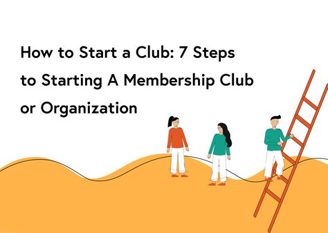 How to start a club - 7 steps-01 Walking Club, Business Checklist, Girl Empowerment, Social Circle, School Clubs, Brand Management, Fitness Club, Mission Statement, Social Media Channels