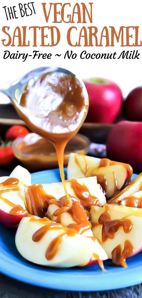 Df Caramel Sauce, Lactose Free Caramel Sauce, Dairy Free Caramel Dip, No Cream Caramel Sauce, Vegan Salted Caramel Sauce, Vegan Caramel Recipe, Healthy Caramel Sauce, Caramel Sauce Vegan, Dairy Free Caramel