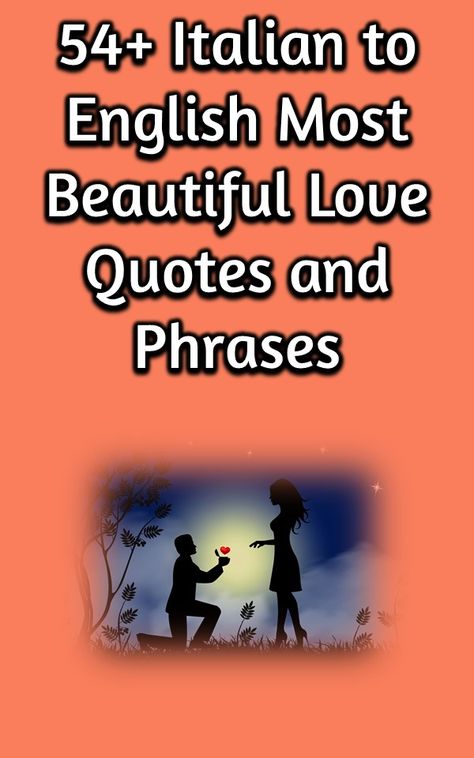 Italian Love Quotes with English Translation, Italian to English love phrases, Italian quotes in English, Italian Love quotes , Italian quotes about love, Italian phrases about life and love, Italian sayings about love and life Italian Love Phrases, Italian Quote Tattoos, Italian To English, Italian Love Quotes, Most Beautiful Love Quotes, Short Love Quotes For Him, Italian Proverbs, Italian Love, May Quotes