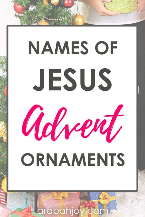 Advent Ornaments Diy, Faith Ornaments, Jesus Christmas Ornaments, Names Of Jesus Advent, Family Discipleship, Advent Ornaments, Jesus Tree, Biblical Christmas, Christian Christmas Decorations