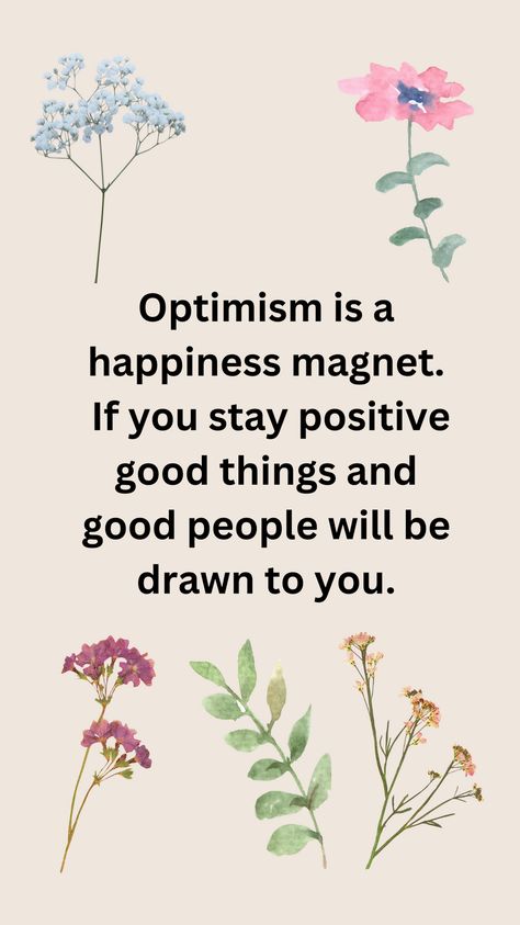 Discover how maintaining a positive outlook can transform your life by drawing good things and good people towards you. Learn the benefits of optimism and practical tips to cultivate a positive mindset. #Optimism #Happiness #PositiveThinking #Mindset #PersonalGrowth #Wellbeing #AttractingPositivity Look For The Positive In Every Situation, Living A Positive Life, Keeping A Positive Mindset Quotes, Practical Quotes Life, Optimism Positive Thoughts, Happiness Is A Mindset, How To Think Positive, Learned Optimism, Positive Thoughts Positive Life