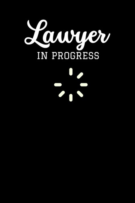 Lawyer In Progress: Future Lawyer, Thoughtful Gift For Law Students - Perfect For The Beginning Of Their Studies Or Graduation Day - Blank Notebook/Journal: Publishing, All Things: Amazon.com: Books Study Aesthetic Law, Lawyers Aesthetic, Studying Law Aesthetic, Law Pictures, Law Student Quotes, Gifts For Law Students, Law Graduation, Lawyer Aesthetic, Law Life