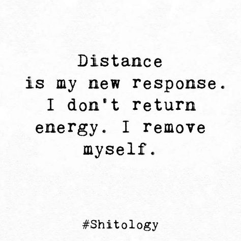 Distance Is My New Response, Aa Quotes, November Quotes, Energy Quotes, Energy Healing Spirituality, Postive Life Quotes, Morning Greetings Quotes, Peace Quotes, Care Quotes