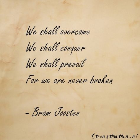 We shall overcome. We Shall Overcome, Hero's Journey, You Are Important, Be A Nice Human, Always Love You, Finding Yourself, Love You, Quotes