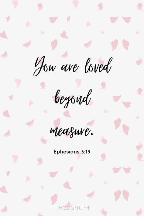 You Are Loved Scripture, God Loves You Quotes Encouragement, God Love You Quotes, You Are Loved Beyond Measure Bible Verse, Perfectly Loved By God, Love Of God Scriptures, Uplifting Tattoos For Women, You Are Loved Beyond Measure, Ephesians 3:19