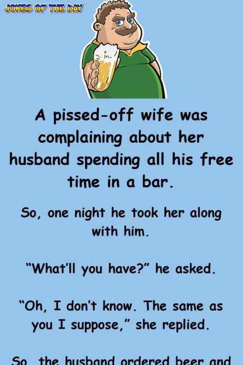 Funny Birthday Jokes, Husband Quotes Funny, Bar Jokes, Birthday Jokes, Husband Jokes, Funny Marriage Jokes, Women Jokes, Marriage Jokes, Clean Funny Jokes