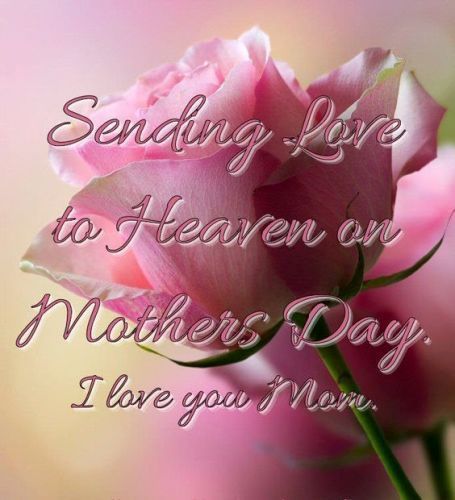 Sending Love To Heaven On Mother's Day Pictures, Photos, and Images for Facebook, Tumblr, Pinterest, and Twitter Sending Love To Heaven, Mom In Heaven Poem, Missing Mother, Angel Mama, Mother's Day In Heaven, Mom In Heaven Quotes, Miss You Mom Quotes, Wishes For Mother, Birthday Wishes For Mother