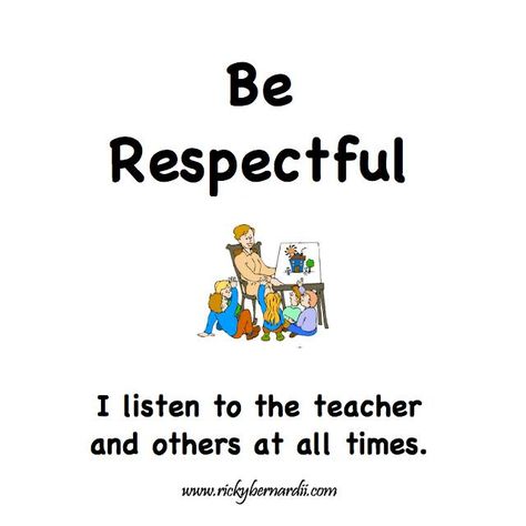 Be Respectful! I listen to the teacher and others at all times. #Rickrick #Model #Respectful #Goodlearner @rickybernardii The Teacher, All About Time, Novelty Sign, Quotes