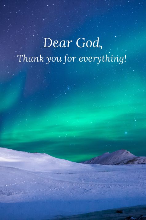 Thank God For The Gift Of Life, Dear God Thank You For Everything, Dear God Thank You, Quotes Thanking God, Thankful To God Quotes, Thank You God For Everything, Thank You For Everything, Thanks God For Everything, Dear God Quotes