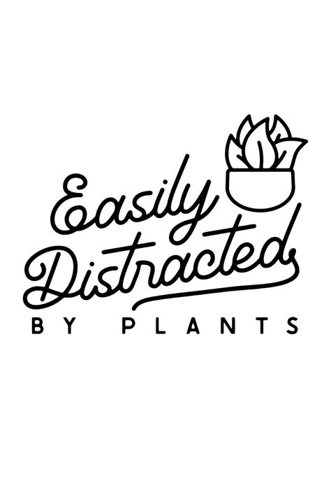 Easily Distracted by Plants SVG Plant Svg Free Cricut, Easily Distracted Quotes, Easily Distracted By Plants, Cute Plant Sayings, Free Plant Svg Files For Cricut, Plant Sayings Quotes, Plant Quotes Funny Humor, Plant Mom Quotes, Plant Trailer