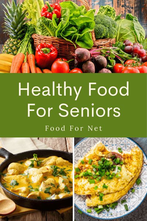 Healthy Food For Seniors That Will Be Seriously Popular | Food For Net Healthy Lunch Ideas For Seniors, Easy Healthy Meals For Seniors, Menu For Senior Citizens, Healthy Foods For Seniors, Healthy Food For Seniors, Meals For Seniors Ideas, Healthy Meals For Elderly People, Senior Meals Easy Recipes, Meals For Seniors Citizens