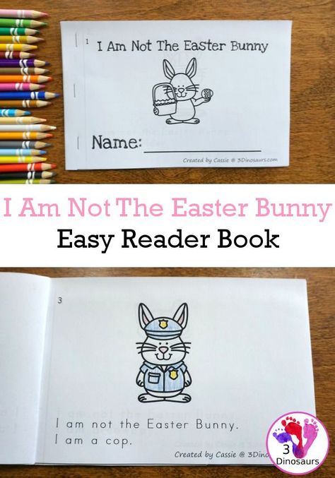 Free I Am Not the Easter Bunny Easy Reader Book - 10 page book for kids to read about jobs that the bunny does  - 3Dinosaurs.com #easyreaderbook #3dinosaurs #freeprintable #easter Easter Activities For Kindergarten Ideas, Easter Emergent Reader Free, Easter Literacy Activities Kindergarten, Easter Books For Preschool, Easter Reading Activities, Kindergarten Kindness, Easter Learning Activities, Easter Literacy, Passover Activities