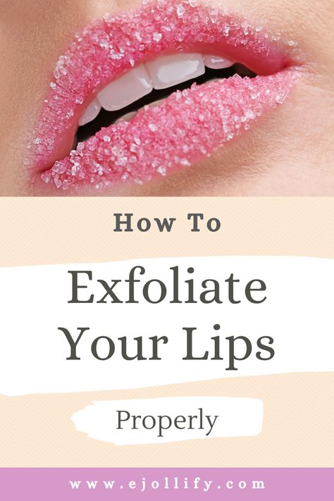 How To Exfoliate Your Lips At Home + Tips For Smooth Lips How To Exfoliate Lips At Home, Diy Lip Exfoliator Recipes, Lip Scrub Benefits, Exfoliate Lips Diy, How To Use A Lip Scrub, How To Apply Lip Scrub, Smooth Lips How To Get, How To Use Lip Scrub, Home Made Lip Scrub