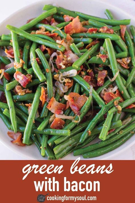 Green Beans with Bacon! These delicious green beans are cooked with rendered bacon fat, garlic, shallots, and crispy bacon. They are so good! #cookingformysoul Oven Roasted Green Beans, Onion Butter, Green Beans Side, Delicious Green Beans, Beans With Bacon, Green Beans Side Dish, Slow Cooker Turkey Breast, Lemon Green Beans, Green Beans With Bacon