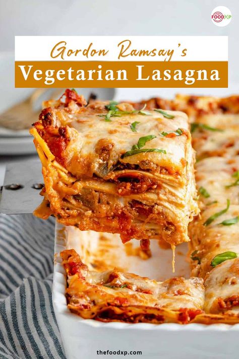 Gordon Ramsay’s Vegetarian Lasagna Best Vegan Lasagna Recipe, Vegan Lasagna Recipe, Vegetarian Lasagna Recipe, Baked Pasta Dishes, Lasagna Casserole, Vegan Ricotta, Traditional Lasagna, Vegan Lasagna, Classic Lasagna