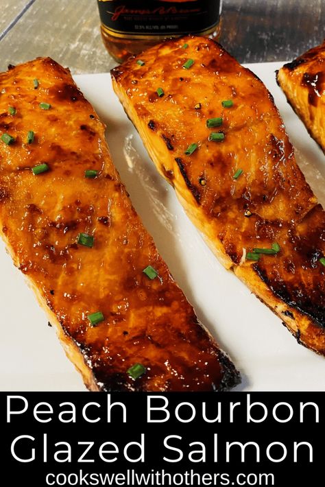 Bourbon Salmon, Bourbon Glazed Salmon, Peach Bourbon, Salmon Glaze Recipes, Peach Jelly, Salmon Soy Sauce, Bourbon Glaze, Sweet Glaze, Seafood Pasta Recipes