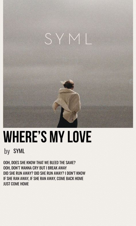 minimal poster of the song where’s my love by syml Where's My Love Syml Spotify, Polaroid Music Posters Spotify, In My Room Song, Where's My Love Syml, Song Posters Aesthetic, Minimalist Song Poster, Songs Polaroid, Polaroid Songs, Music Polaroid