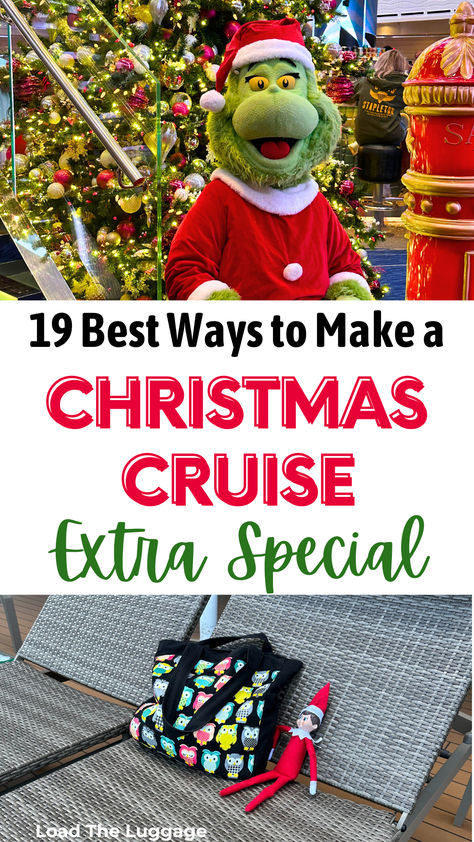 19 Best ways to make a Christmas cruise extra special.  Top image is the Grinch sitting in front of a Christmas tree on a cruise and the bottom image is the Elf on the Shelf on a cruise ship lounge chair. Cruise Cabin Door Decorations Ideas For Christmas, Very Merrytime Disney Cruise, Cruise Christmas Door Decorations, Surprise Cruise Reveal Ideas Christmas, Christmas On A Cruise Ship, Christmas Cruise Ideas, Christmas Cruise Outfits For Women, Christmas Cruise Shirts Ideas, Christmas Cruise Outfit