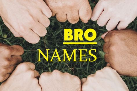 The Biggest Bro Names List Around – Broly Moly! | My Pet's Name Bro Names, Tom Brokaw, Brody Jenner, Names List, Bin Laden, Name List, First Blog Post, All Friends, Pet Names