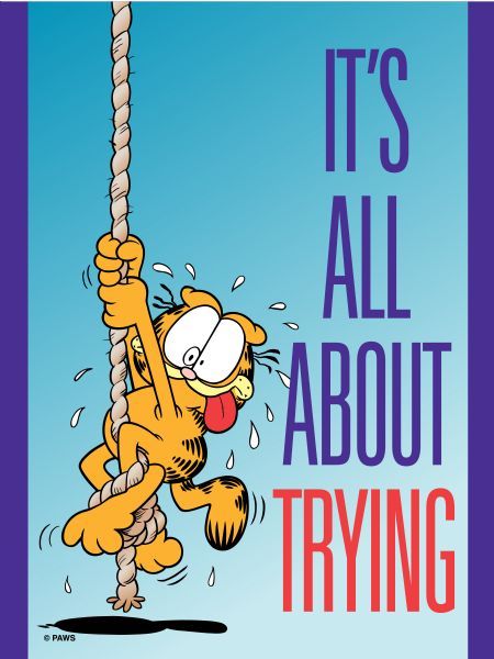 It's All About Trying Garfield Quotes, Garfield Pictures, Garfield The Cat, Garfield Cartoon, Garfield Comics, Garfield And Odie, Small Steps, Cat Themed, Stay Positive