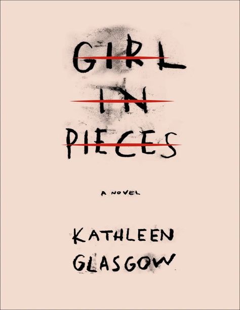 Kathleen Glasgow, Girl In Pieces, All The Bright Places, Book Reading Journal, Read Books Online Free, Books Everyone Should Read, Ya Books, Books Young Adult, Books To Read Online