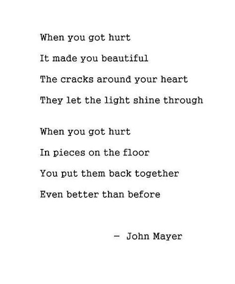 Trying to put them back together and make my heart beautiful once more..... John Mayer Quotes, John Mayer, Back Together, A Poem, Lyric Quotes, Pretty Words, Cute Quotes, Great Quotes, Beautiful Words