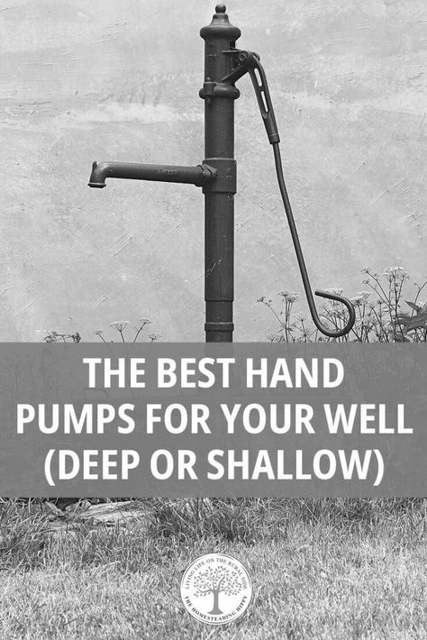 Manual pumps work without electricity, so whether you have a deep or a shallow well, it's a great idea to get one as back-up. We tell you what the best ones are on the market right now. #homesteading #farming How To Drill Your Own Water Well, Manual Water Pump, Well Design Ideas, Manual Well Pump, Water Well Hand Pump, Deep Well Hand Pumps, Well Hand Pump, Shallow Well Pump, Hand Pump Well