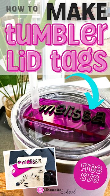 How to Make Tumbler Lid Tag Toppers (Free SVG File) Stanley Cup Toppers Diy, 40oz Tumbler Ideas, Etching Diy, Tumbler Cups Personalized, Silhouette School Blog, Toppers Diy, Engraved Tumblers, Laser Projects, Silhouette School