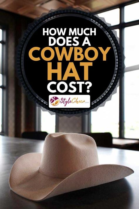 Cowboy Hats: Cost, Styles, and Trends Types Of Cowboy Hats, Cowboy Hat Shapes Style, Faded Beard, Best Cowboy Hats, Faded Beard Styles, Cowboy Hat Styles, Hat Aesthetic, Beard Fade, Chinchilla Fur