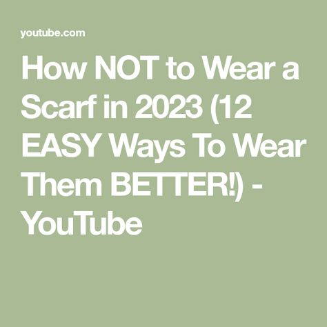 How NOT to Wear a Scarf in 2023 (12 EASY Ways To Wear Them BETTER!) - YouTube Large Scarves How To Wear, Fall 2023 Scarf Trends, Fall Scarf Outfit 2023, Are Scarves In Style 2023, Trendy Scarfs 2023, Different Ways To Wear Scarves, Scarf 2023 Trend, Scarf Trends 2023, Oversized Scarf How To Wear