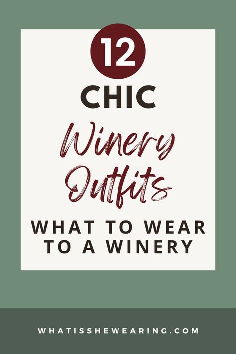 what to wear to winery January Wine Tasting Outfits, Napa Valley Dress Outfit, Fall Wineries Outfit, Womens Winery Outfits, Winery Weekend Packing List, Dressing For Napa Wine Country, Outfit Ideas For Wine Tasting, Vineyard Chic Attire, Winery Concert Outfit