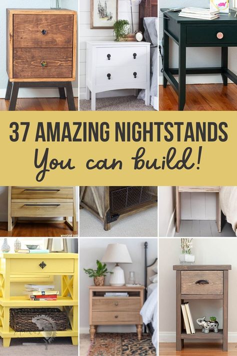 image collage of DIY nightstands with text overlay "37 amazing nightstands you can build" Corner Nightstand Ideas, Build Nightstand Diy, Nightstand Upcycle Ideas, Nightstand Plans Diy, 2x4 Nightstand Diy, Painting Nightstand Ideas, Diy Wood Nightstand, Refurbished Night Stand, Easy Diy Nightstand