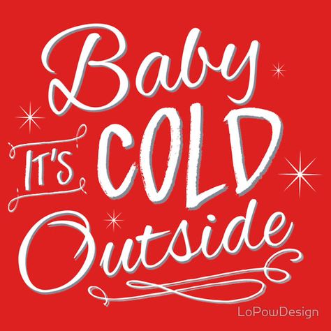 Baby It's Cold Outside, by Hey Sugar! Designs Baby Its Cold, Halloween Wallpaper Cute, Simple Snowflake, Its Cold, Baby It's Cold Outside, It's Cold Outside, Its Cold Outside, Cold Outside, Baby Cold