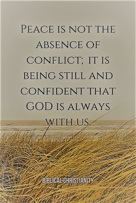 Peace in the Bible does not necessarily mean the absence of conflict. Instead, peace means being still and confident even in times of trouble because we know that in whatever circumstance God is with us. God gives us peace unlike what this world has to offer (John 14:27).  As God’s people, we are to be peacemakers and there is a blessing that comes with it; Jesus says that “peacemakers shall be called sons of God.” Peace Be Still Quotes, Peace With God, Biblical Peace, God's Peace, Gods Peace, Peace Comes From God, Be A Peacemaker, No God No Peace Know God Know Peace, Being A Peacemaker