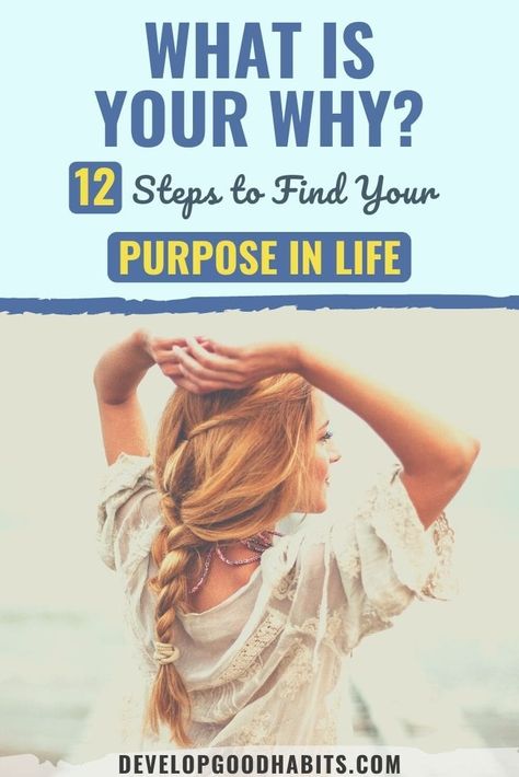 What is Your Why? 12 Steps to Find Your Purpose in Life How To Know Your Purpose In Life, How To Find Purpose, Finding My Purpose In Life, How To Find Your Why, Finding Your Purpose In Life, What’s Your Why, How To Find Your Purpose In Life, What Is Important In Life, What Is Purpose