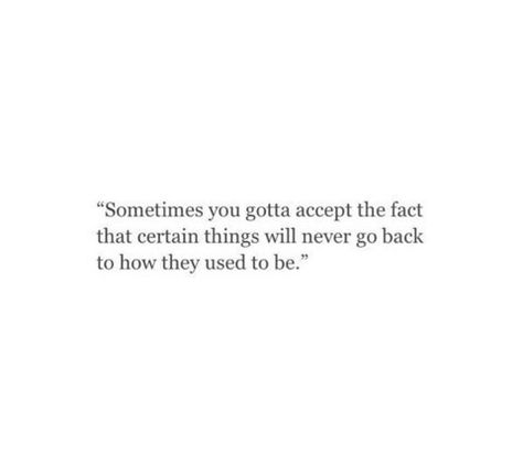 Motiverende Quotes, Never Be The Same, Quotes Deep Feelings, Breakup Quotes, Deep Thought Quotes, Heartfelt Quotes, Reality Quotes, Real Quotes, Fact Quotes