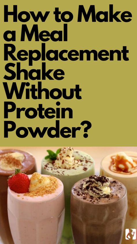 In this guide, we let you know how to make a meal replacement shake without protein powder & what should you include to fulfill daily protein intake. Read on... Protein Replacement Shakes, Simple Meal Replacement Smoothies, Chocolate Meal Replacement Shakes, Diy Ensure Drink How To Make, No Powder Protein Shake, Protein Shake Alternative, Fiber Protein Shake, Vegan Meal Replacement Shakes, Protein Shakes No Powder