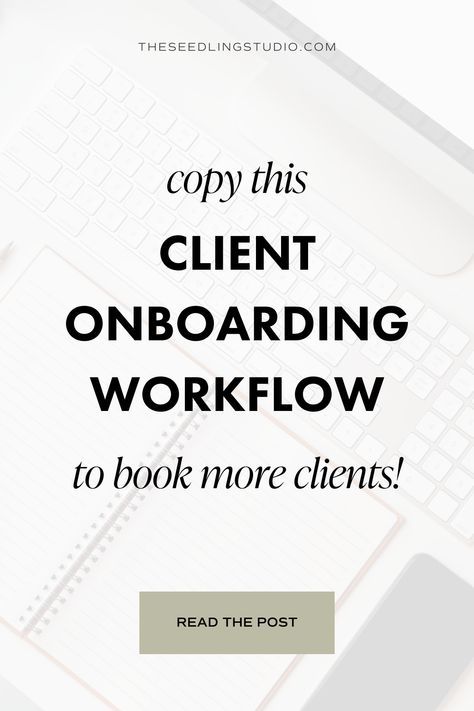 Copy this client onboarding workflow to book more clients in less time! If you want to scale your business, you've got to have the right systems in place. Use this client workflow from day one to see higher conversions and save time in the process. | Seedling Studio Workflow Template, Client Workflow, Grant Proposal Writing, Client Onboarding, Grant Proposal, Small Business Organization, Money Strategy, Onboarding Process, Client Management