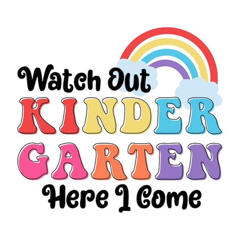 Vector watch out kindergarten here i com... | Premium Vector #Freepik #vector #kindergarten #ready #kindergarten-teacher #little-miss Rainbow Kindergarten, Kindergarten Here I Come, Tshirt Images, Cup Designs, Kindergarten Teacher, Card Banner, Poster Invitation, Cartoon Clip Art, Important Dates