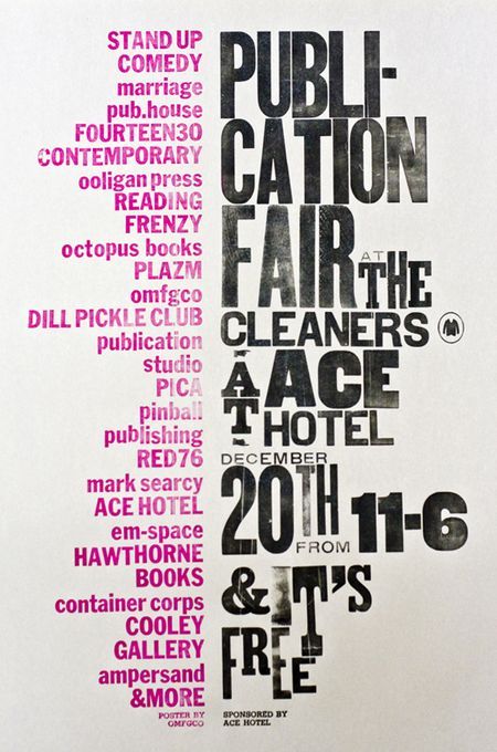 Publication Fair at the cleaners Ace Hotel Portland, Great Graphic Design, Graphic Design Typography Poster, David Carson, Graphic Design Work, Graphic Design Collection, Company Work, Ace Hotel, Typography Poster Design