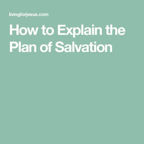 How to Explain the Plan of Salvation The Plan Of Salvation, Study Info, Salvation Prayer, How To Explain, Plan Of Salvation, Bible Study Notebook, Inspirational Prayers, Family Night, Childrens Church