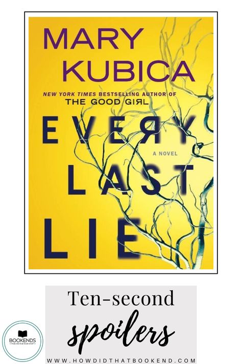 Mary Kubica | Every Last Lie | Ten-Second Spoilers - Bookends Mary Kubica, The Good Girl, Night Terror, What Really Happened, Good Girl, Book Review, Bestselling Author, New York Times, Audio Books