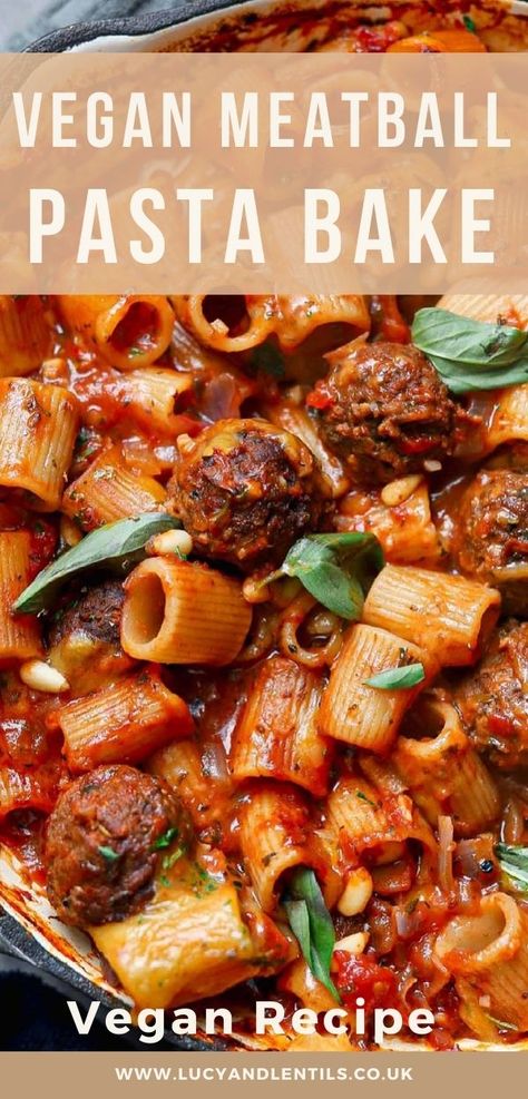 One Pot Vegan Meatball Pasta Bake - Lucy & Lentils Vegan Pasta Bake, Meatball Pasta Bake, Vegan Pasta Dish, One Pot Vegetarian, Recipes Quick And Easy, Meatball Pasta, Vegan Meatballs, One Pot Meal, Lentil Recipes