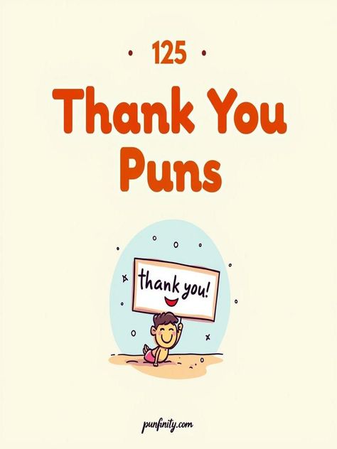 thank you puns Thank You Puns Humor, Thank You Puns Cards, Pun Thank You Cards, Punny Thank You Card, Cute Ways To Say Thank You, Thank You Funny, Thank You Card Funny, Thank You Quote, Thank You Card Design Ideas Handmade