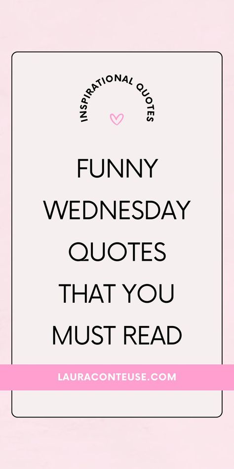 a pin that says in a large font Funny Wednesday Quotes Wednesday Quotes Good Morning Humor, Wednesday Morning Quotes Inspirational, Quotes For Wednesday, Funny Wednesday Quotes, Wednesday Sayings, Funny Wednesday, Quotes To Make Your Day, Morning Quotes Inspirational, Wednesday Morning Quotes