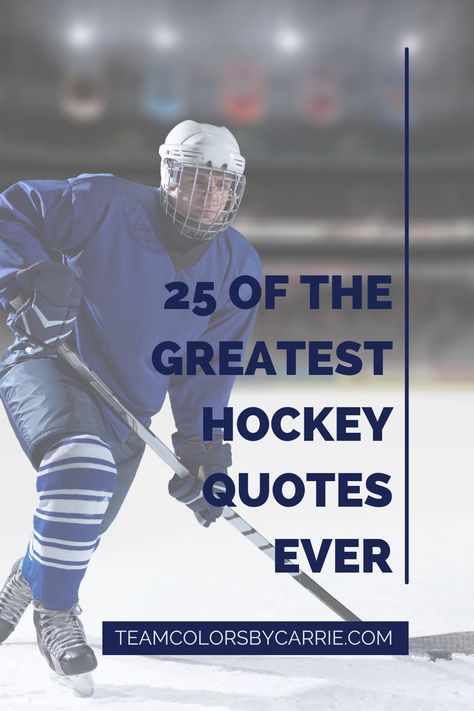 From the Rink to Your Heart: 25 Inspiring Hockey Quotes – Team Colors By Carrie Hockey Quotes Inspirational, Hockey Inspirational Quotes, Hockey Player Quotes, Hockey Tattoo, Hockey Family, Game Day Quotes, Boys Hockey, Hockey Quotes, Printable Inspirational Quotes